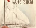 „Meteor“ unter Vollzeug.  In diesem Schmuck­umschlag lief im Sommer 1904 die YACHT vom Stapel
