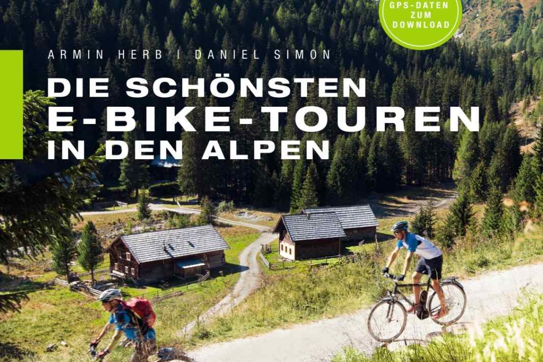 Die schönsten E-Bike-Touren in den Alpen