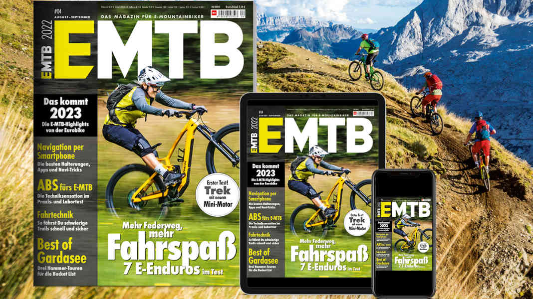 Jetzt lesen: EMTB 04/2022 – die neue Ausgabe!