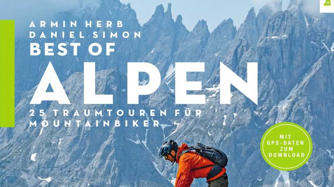 Best of the Alps: 25 dream tours for mountain bikers