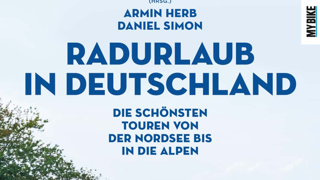 Die schönsten Touren von der Nordsee bis in die Alpen