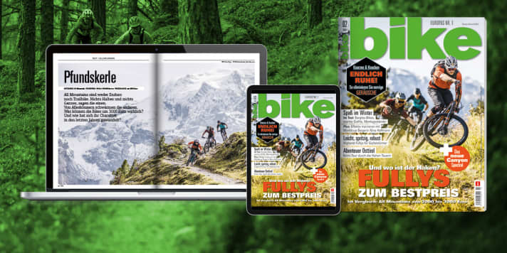   Get BIKE 2/2021 - available from 5 January. Order the <a href="https://www.delius-klasing.de/bike" target="_blank" rel="noopener noreferrer">BIKE free shipping to your home</a> , or read the digital edition in the BIKE app for your <a href="https://apps.apple.com/en/app/bike-das-mountainbike-magazin/id447024106" target="_blank" rel="noopener noreferrer nofollow">Apple-iOS-</a> or <a href="https://play.google.com/store/apps/details?id=com.pressmatrix.bikeapp" target="_blank" rel="noopener noreferrer nofollow">Android device</a> . You can experience <a href="https://www.delius-klasing.de/bike-lesen-wie-ich-will?utm_campaign=abo_2020_6_bik_lesen-wie-ich-will&utm_medium=display&utm_source=BIKEWebsite" target="_blank" rel="noopener noreferrer">BIKE on subscription</a> at a particularly favourable price and conveniently.