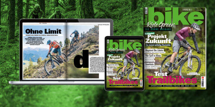 Read BIKE 01/2022 now - the green RIDE-GREEN issue. Order the <a href="https://www.delius-klasing.de/bike" target="_blank" rel="noopener noreferrer">BIKE free of shipping costs to your home</a> or read the digital edition in the BIKE app for <a href="https://itunes.apple.com/en/app/bike-das-mountainbike-magazin/id447024106?mt=8" target="_blank" rel="noopener noreferrer nofollow">iOS</a> or <a href="https://play.google.com/store/apps/details?id=com.pressmatrix.bikeapp" target="_blank" rel="noopener noreferrer nofollow">Android</a> . Experience the <a href="http://www.delius-klasing.de/bike-lesen-wie-ich-will?utm_campaign=abo_2020_6_bik_lesen-wie-ich-will&utm_medium=display&utm_source=BIKEWebsite" target="_blank" rel="noopener noreferrer">BIKE subscription</a> at a particularly favourable and convenient price.