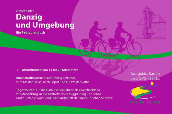 Tip: Cycling tour book Gdansk and the surrounding area, 13.90 euros, www.euro-velo-mapshop.com
