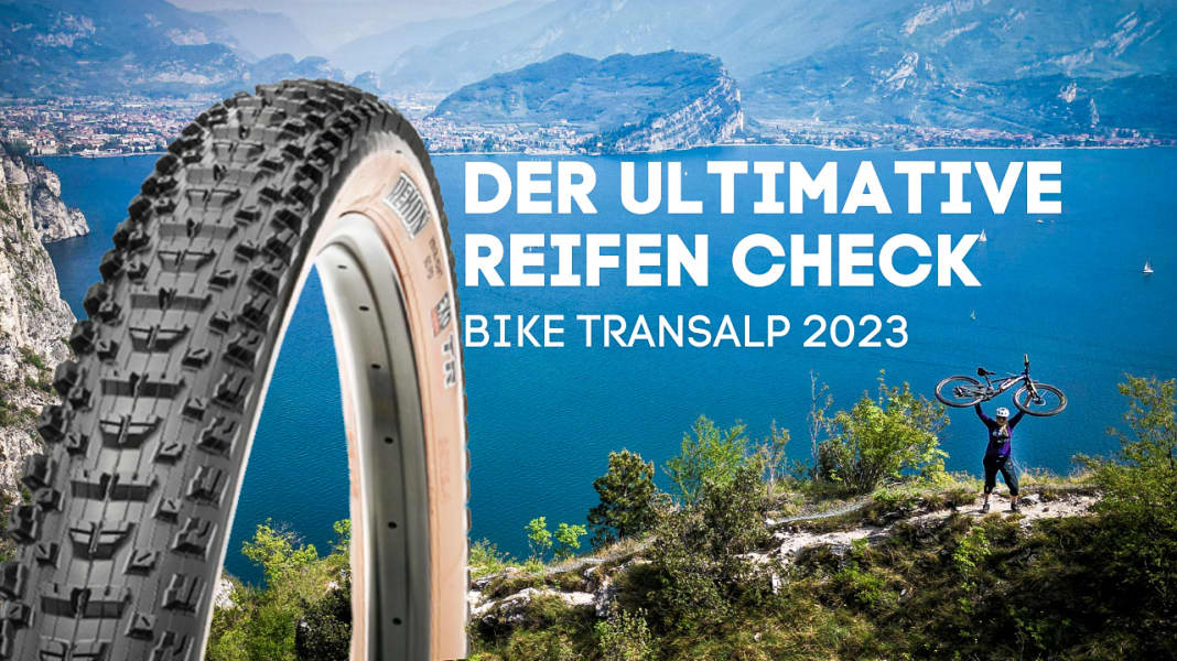 Rubber Check mit dem MAXXIS BIKE Transalp Team: Schnell-Roller oder Grip-Monster?