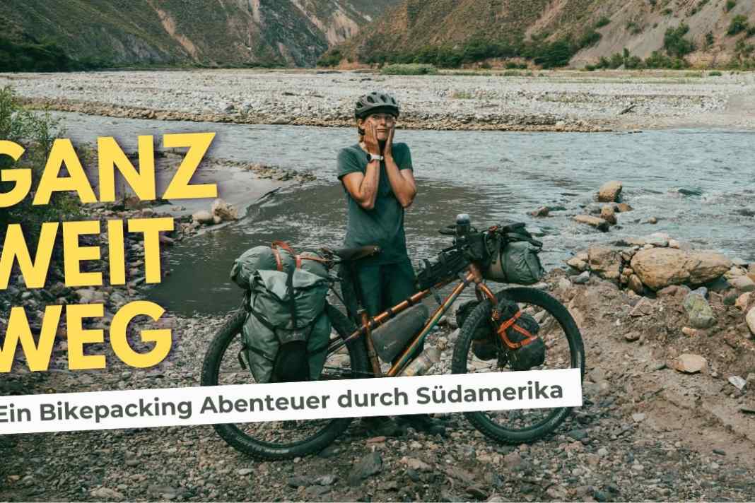 "Far away - a bikepacking adventure through South America": The film is now online and shows the impressive journey of two adventurers.