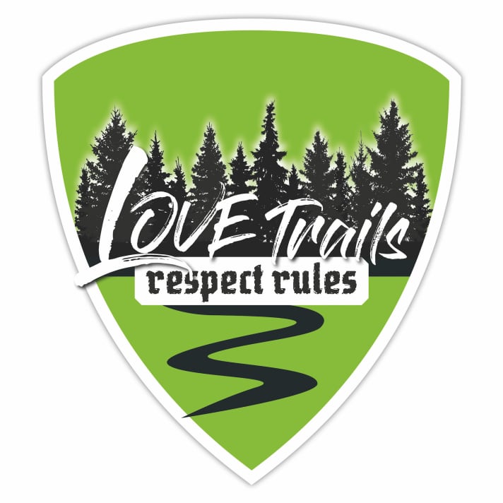   Set a clear signal: With our logo "Love Trails - Respect Rules" or the hashtag #LoveTrailsRespectRules