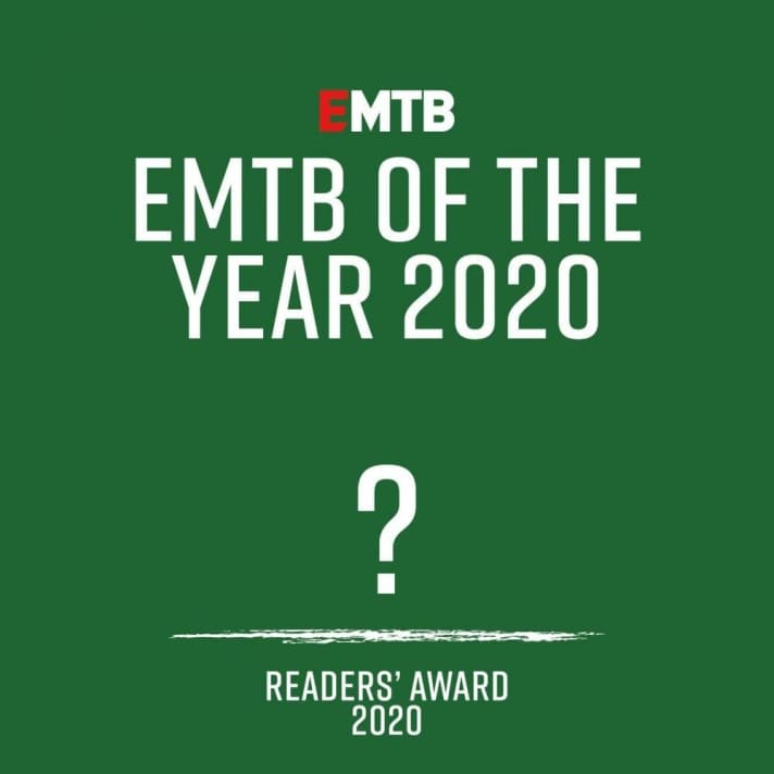   Vote for your "E-MTB of the year" 2020. The vote is integrated into the EMTB reader survey.