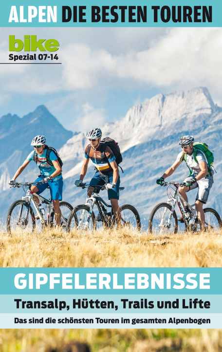   Die besten Touren in den Alpen.