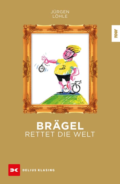 Brägel rettet die Welt von Jürgen Löhle