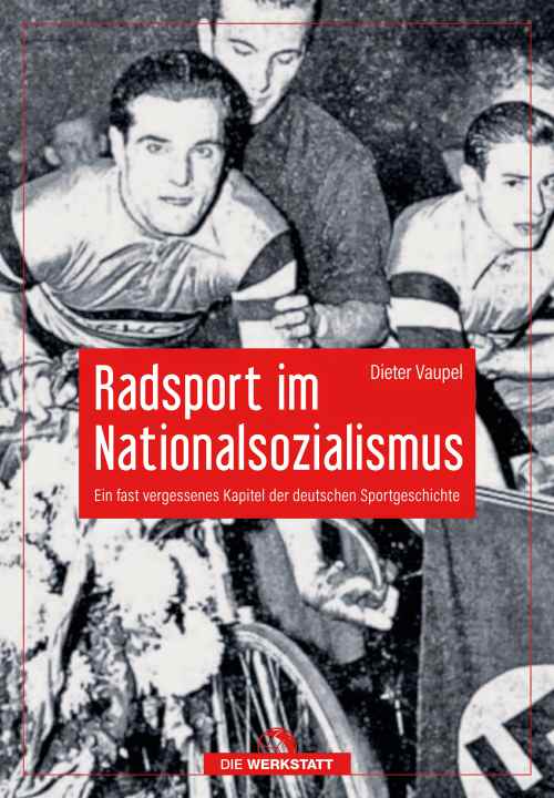 Dieter Vaupel: Radsport im Nationalsozialismus.
Delius Klasing 2023, 224 Seiten, 29,90 Euro.