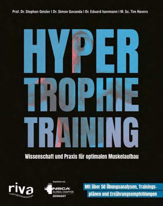 Hypertrophy training: science and practice for optimal muscle building. With over 50 exercise analyses, training plans and nutritional recommendations