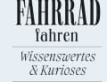 Fahrrad fahren: Wissenswertes & Kurioses - 55 erstaunliche Fakten