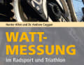 Standardwerk für ambitionierte Radsportler und Triathleten: Hunter Allen und Doktor Andrew Coggan zeigen darin die Geheimnisse des wattgesteuerten Trainings. Spomedis Verlag (deutsch), Preis: 29,95 Euro