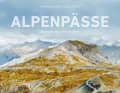 Buch 1: Alpenpässe - Magische Wege über die Berge