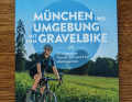A book invites you to explore Munich and the surrounding area by gravel bike.