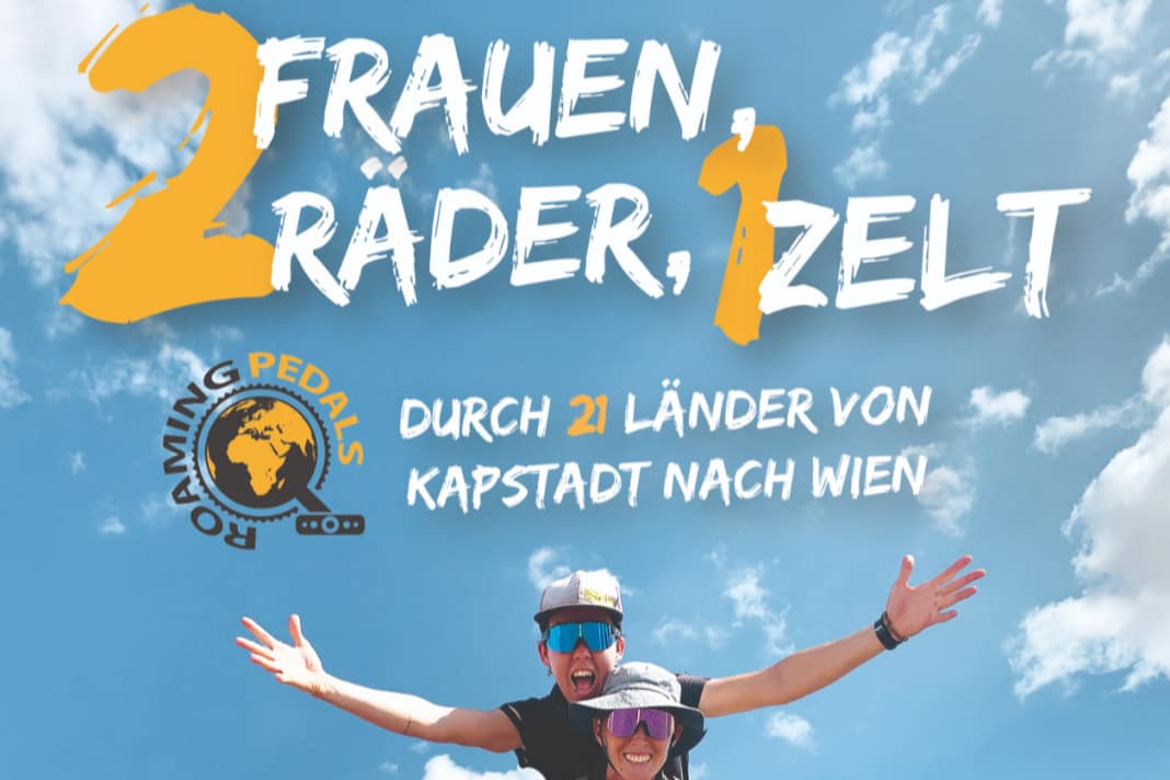 Die allererste Radreise und dann gleich von Kapstadt nach Wien. Was die beiden Österreicherinnen unterwegs erlebten, haben sie jetzt in einem Buch aufgeschrieben.
