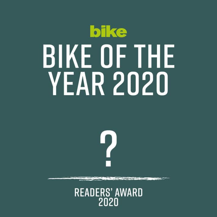   Wählen Sie in den Kategorien Hardtail, Racefully, Trailbike, All Mountain und Enduro jeweils Ihr Lieblings-Bike des Jahres 2020 – in der BIKE-Leserumfrage!