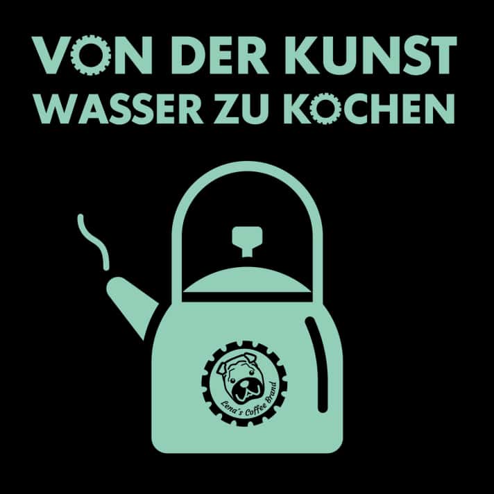 Von der Kunst Wasser zu kochen
