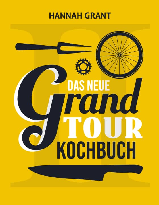 GRAND TOUR KOCHBUCH 2.0 von Hannah Grant