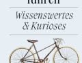 Fahrrad fahren: Wissenswertes & Kurioses - 55 erstaunliche Fakten