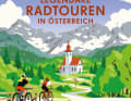 Rad-Buch 2: Legendäre Radtouren in Österreich