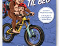 Mountainbike-Spaß für zu Hause verspricht das dreiteilige Shred Til Bed Activity Pack.