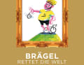 Brägel rettet die Welt - von Jürgen Löhle