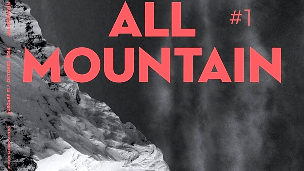 Wieder da: ALLMOUNTAIN - das andere Bergsportmagazin