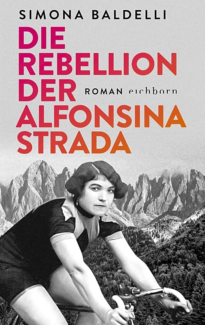   Simona Baldelli: Die Rebellion der Alfonsina Strada, Eichborn Verlag, 22 Euro
